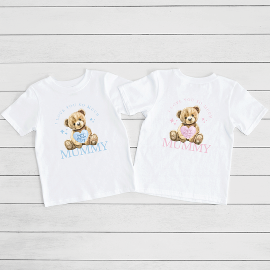 I Love You So Much Mummy - Happy Mother's Day Bear Design White T-Shirt