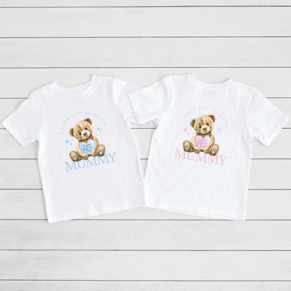 I Love You So Much Mummy - Happy Mother's Day Bear Design White T-Shirt