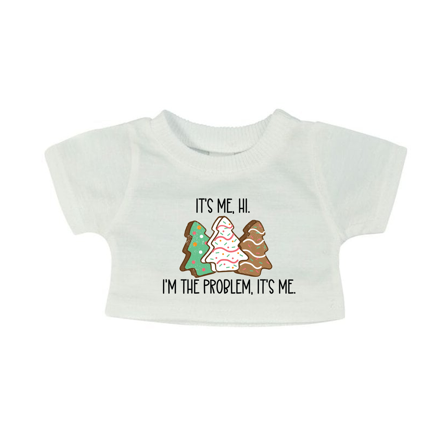 It's Me, I'm The Problem It's Me! Elf T-Shirt