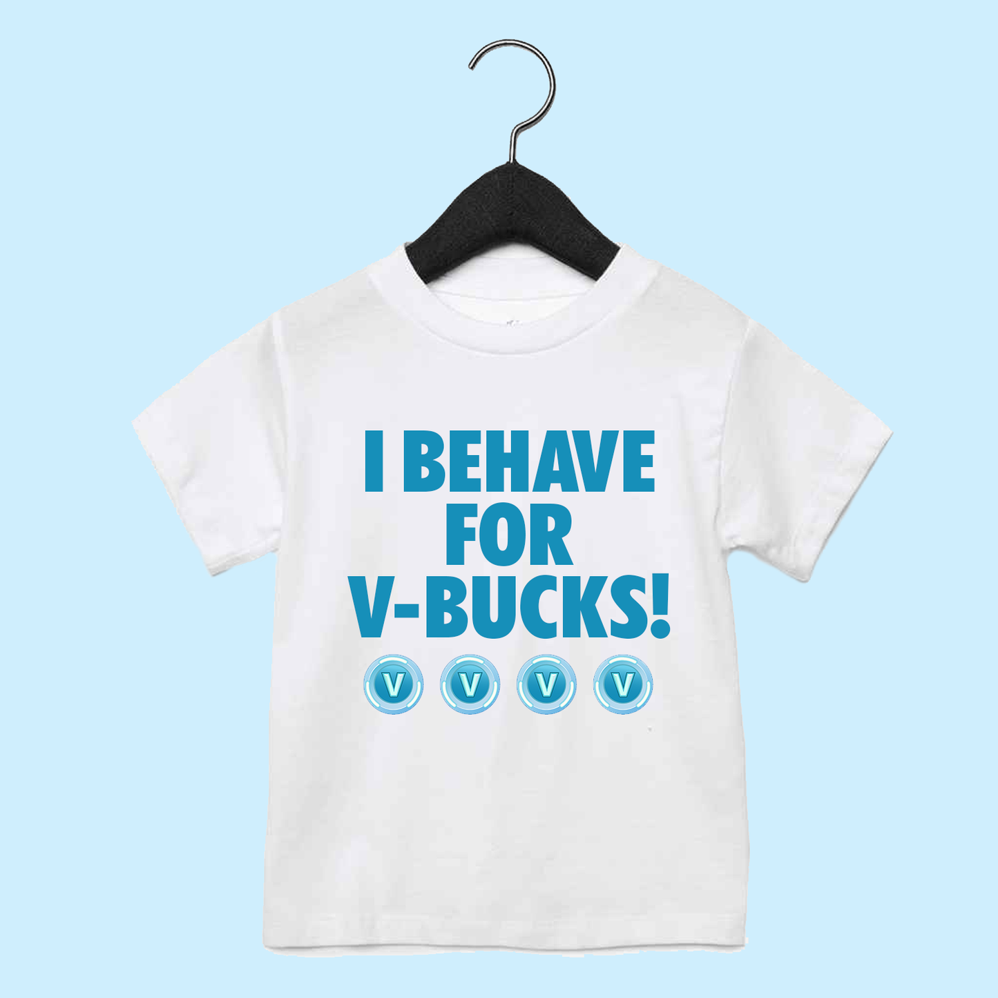 I Behave For V-Bucks - T-Shirt