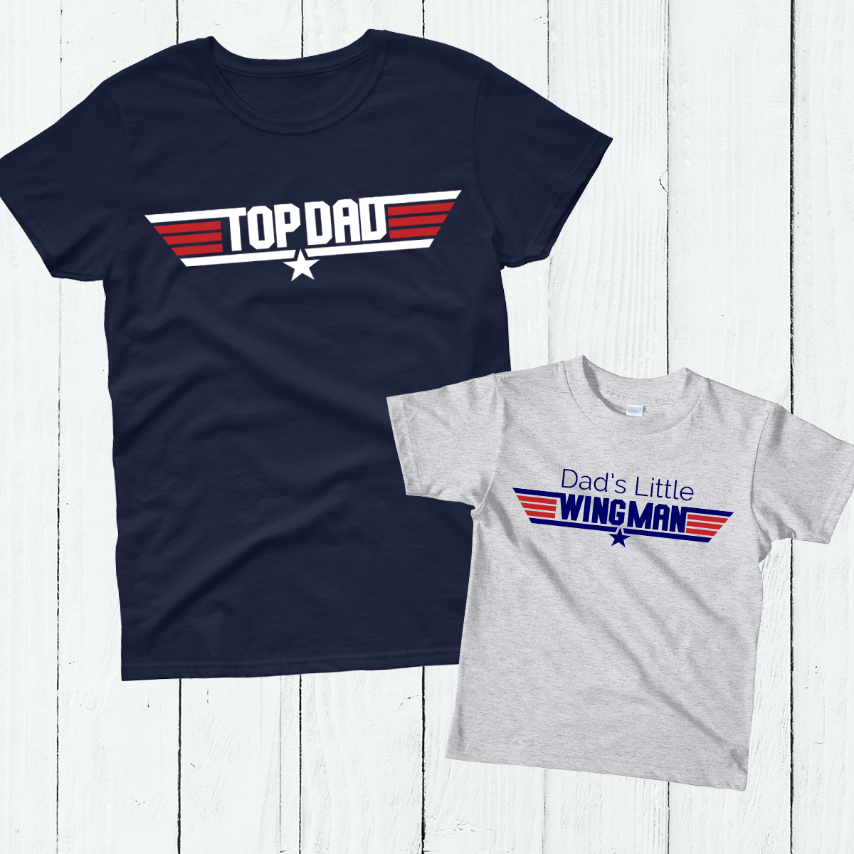 Top Dad - Wingman Little Winggirl Matching T-Shirt
