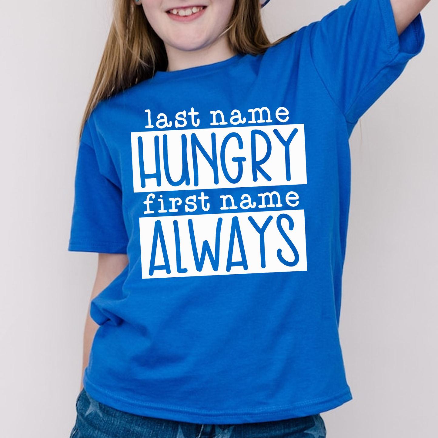 Last Name Hungry First Name Always Royal T-Shirt