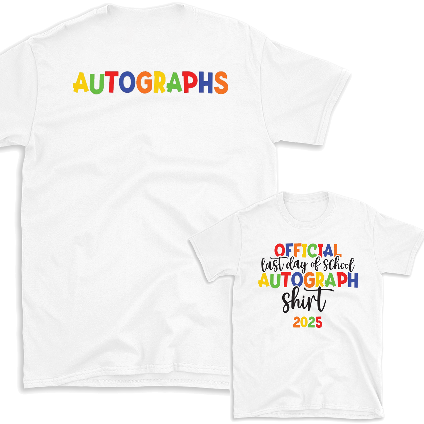 Last Day of School - Autograph Shirt 2025 - Signatures T-Shirt Keepsake