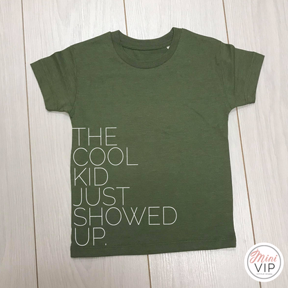 The Cool Kid just showed up khaki t-shirt