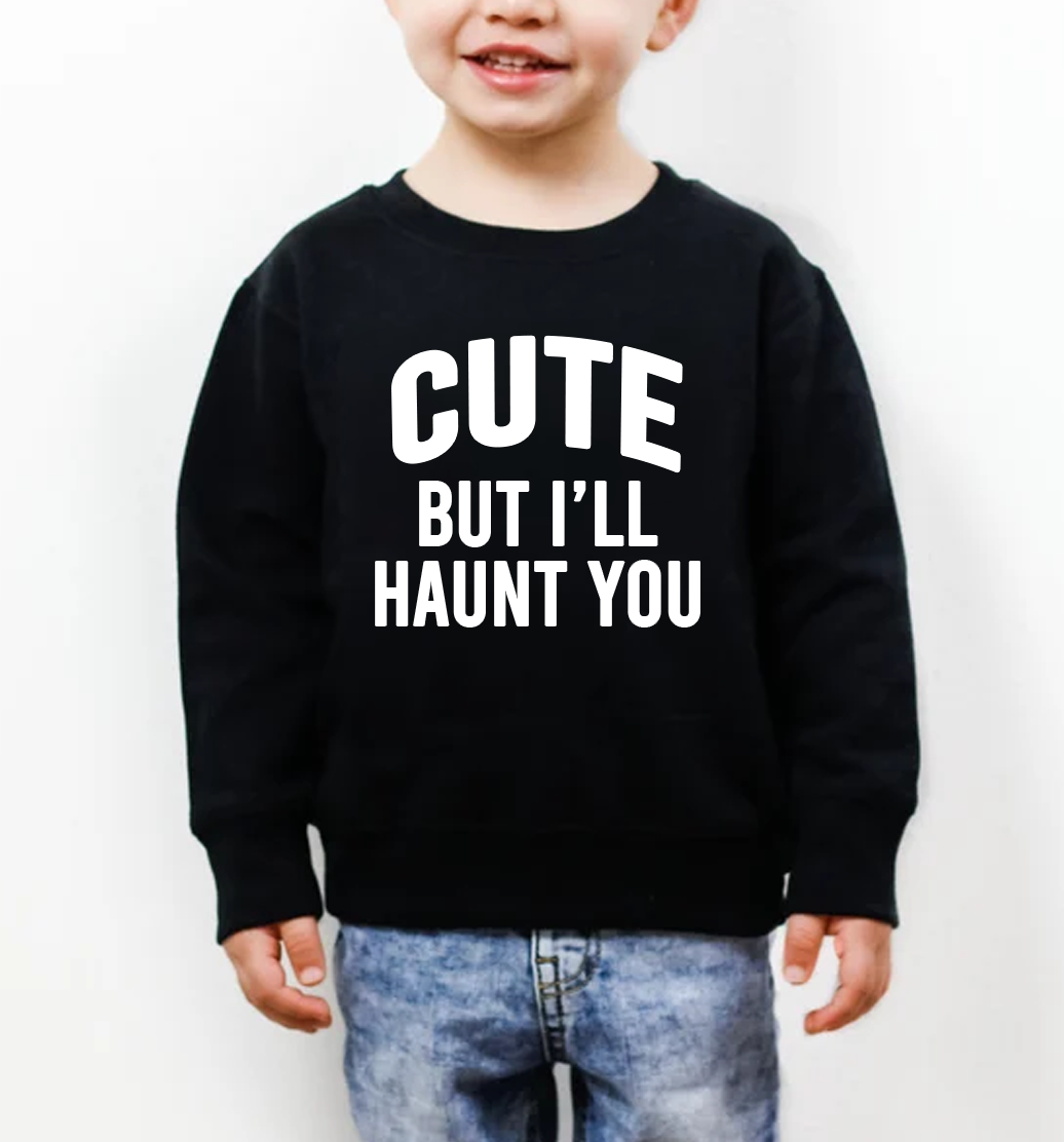 CUTE but I'll haunt you - funny Halloween Black Sweatshirt