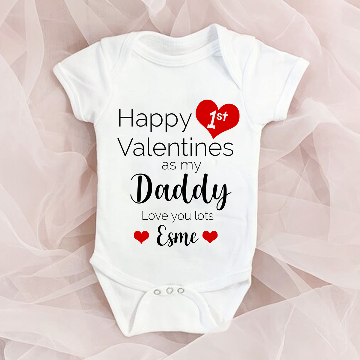 Happy 1st Valentine&#39;s Day as my Daddy - Personalised Baby Vest
