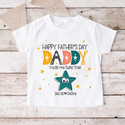 Happy Father's Day Daddy - You are my Super Star T-Shirt