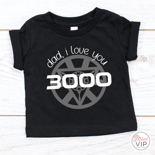 Dad, I love you 3000 black t-shirt