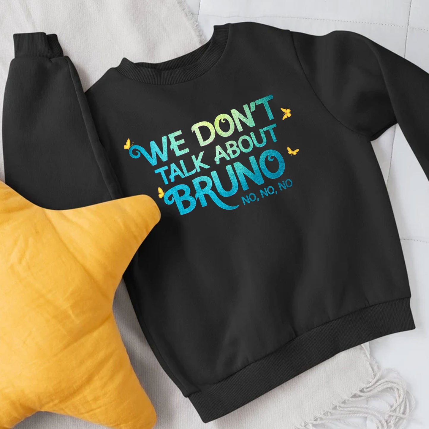 We Don't Talk About Bruno Black Sweatshirt - Kids & Adult sizes!